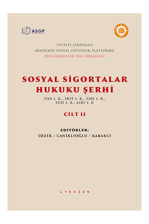 Sosyal Sigortalar Hukuku Şerhi Cilt II