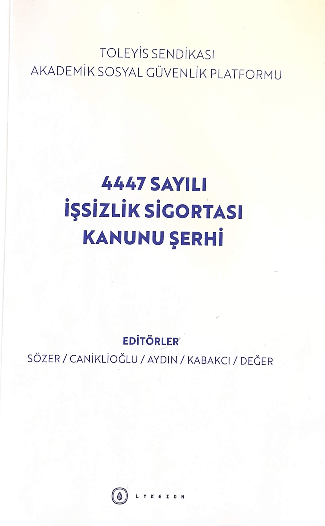 4447 Sayılı İşsizlik Sigortası Kanunu Şerhi
